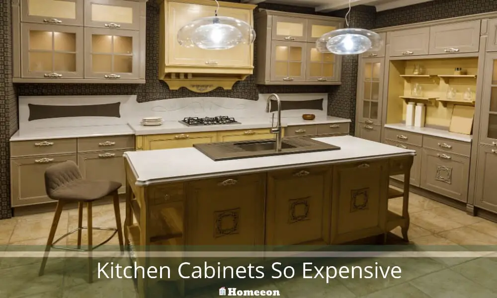 Why Are Kitchen Cabinets So Expensive, Why Are Cabinets Expensive