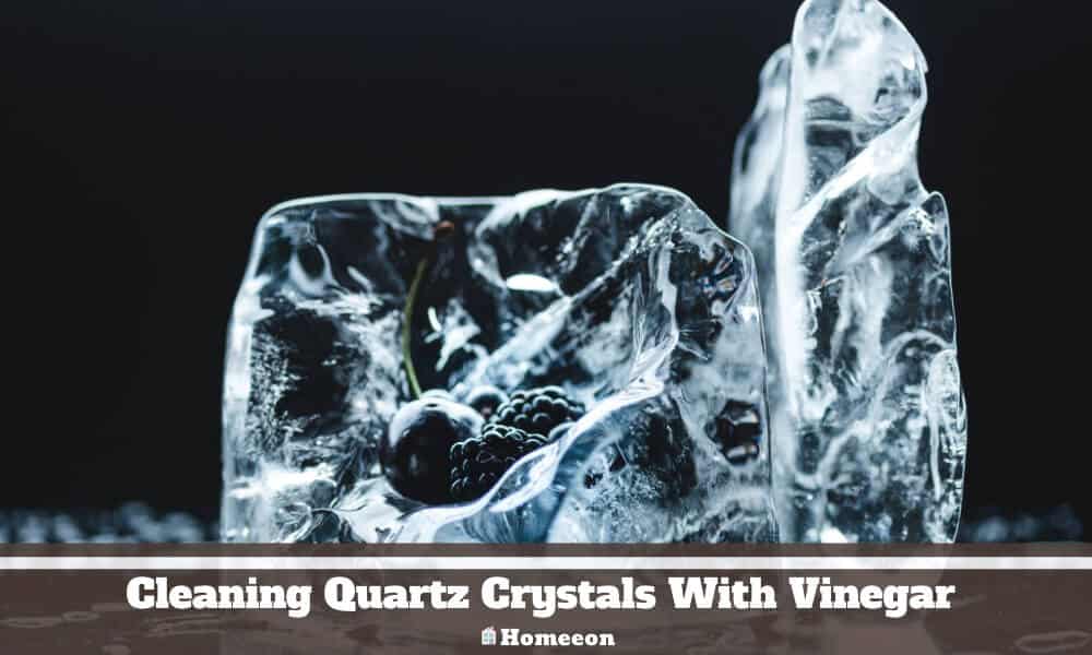 Cleaning Quartz Crystals With Vinegar