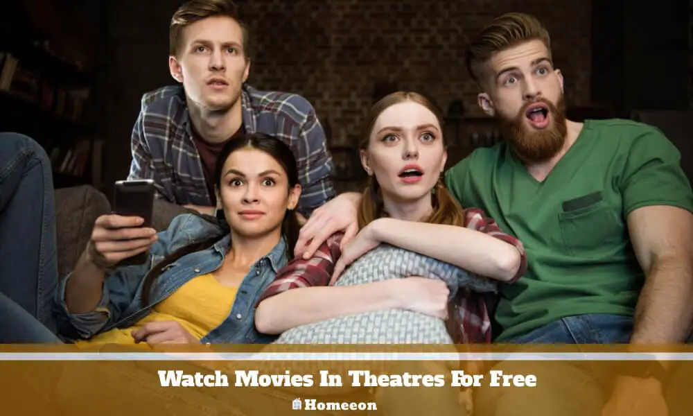 Watch Movies In Theatres For Free