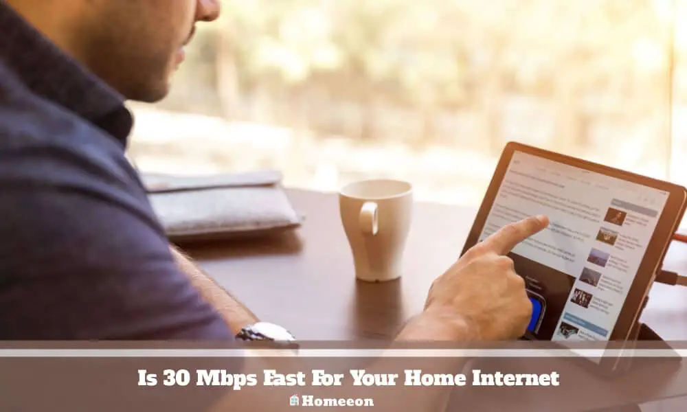 30 Mbps Fast For Your Home Internet