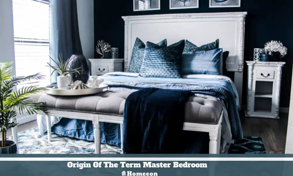 What Is The Origin Of The Term Master Bedroom