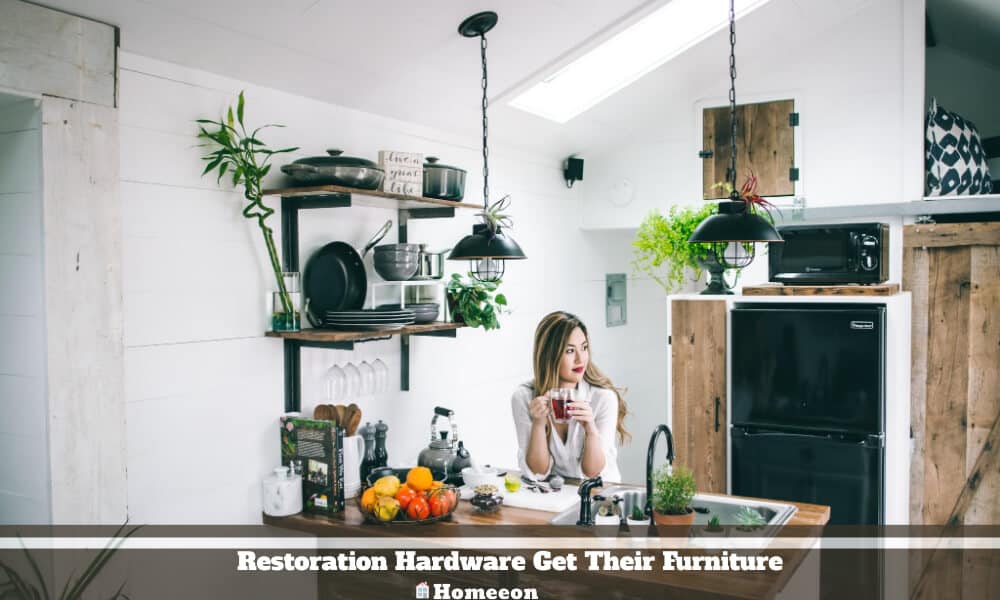 Restoration Hardware Get Their Furniture