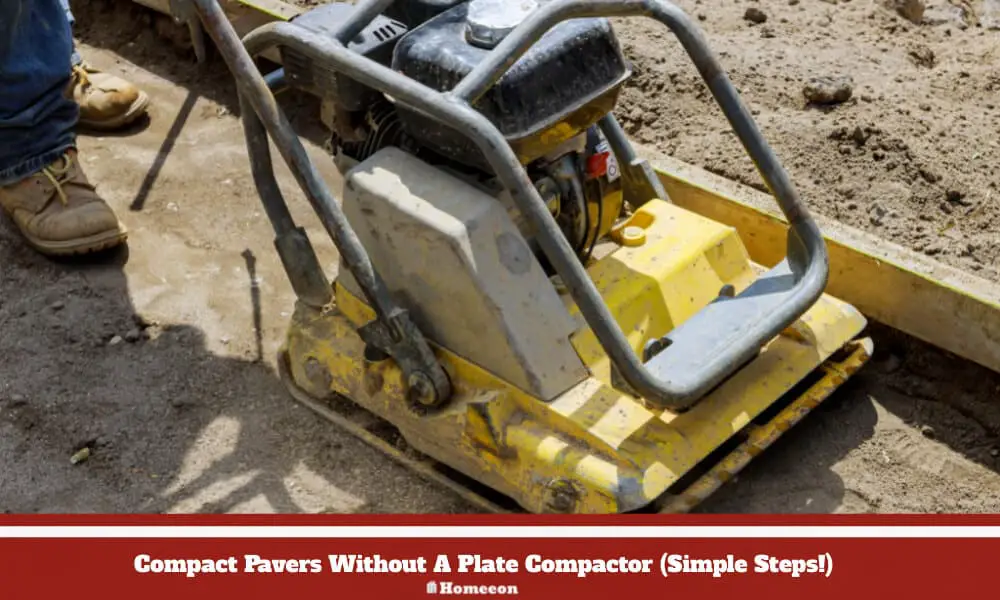 Compact Pavers Without A Plate Compactor