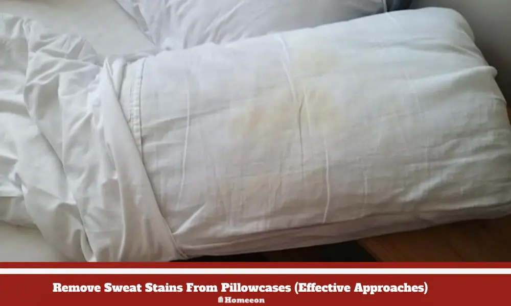 Remove Sweat Stains From Pillowcases